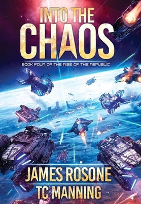 Into the Chaos: Book Four by Rosone, James