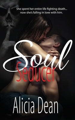 Soul Seducer by Dean, Alicia