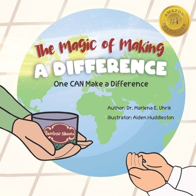 The Magic of Making a Difference: One CAN Make a Difference by Huddleston, Aiden