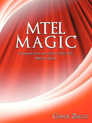Mtel Magic: Communication and Literacy Skills Test Writing Subtest by Zucco, Chuck