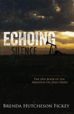 Echoing Silence by Fickey, Brenda Hutcheson