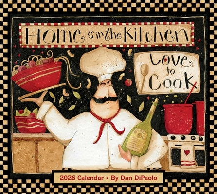 Home Is in the Kitchen 2026 Deluxe Wall Calendar by DiPaolo, Dan