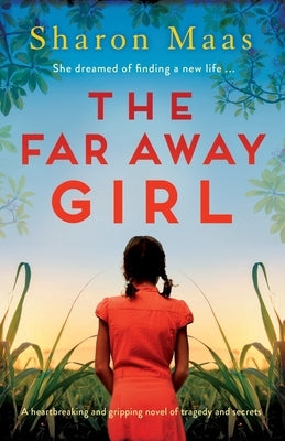 The Far Away Girl: A heartbreaking and gripping novel of tragedy and secrets by Maas, Sharon