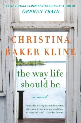 The Way Life Should Be by Kline, Christina Baker