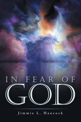 In Fear of God by Hancock, Jimmie L.