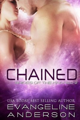 Chained: Brides of the Kindred book 9 by Anderson, Evangeline