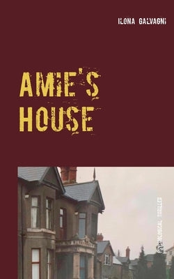 Amie's House by Galvagni, Ilona