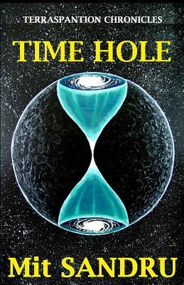 Time Hole by Sandru, Mit