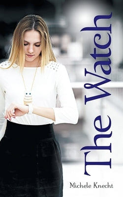 The Watch by Knecht, Michele