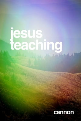 jesus teaching by Cannon, Andrew