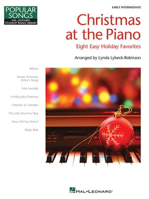 Christmas at the Piano: 8 Holiday Favorites Popular Songs Series by Lybeck-Robinson, Lynda