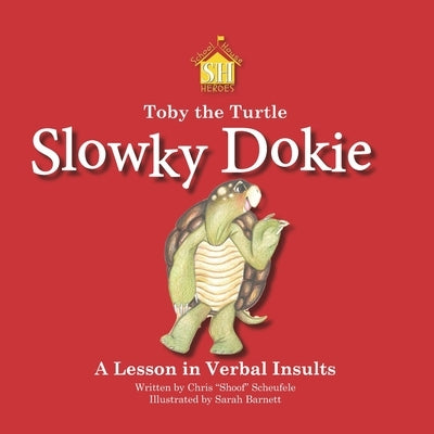 Toby the Turtle: Slowky Dokie by Barnett, Sarah
