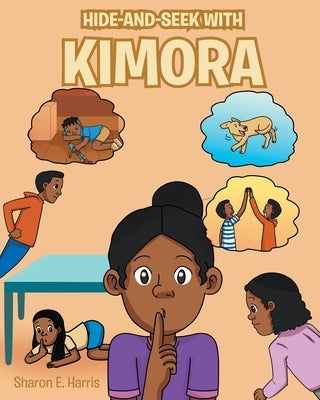 Hide and Seek with Kimora by Harris, Sharon E.