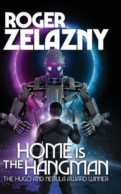 Home is the Hangman by Zelazny, Roger