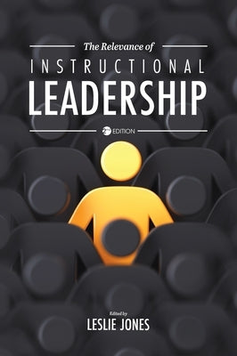 Relevance of Instructional Leadership by Jones, Leslie