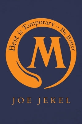 Best Is Temporary - Be Better by Jekel, Joe