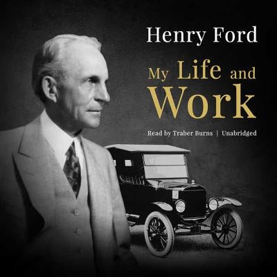 My Life and Work by Ford, Henry