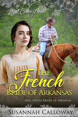 The French Bride of Arkansas by Calloway, Susannah