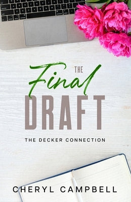 The Final Draft by Campbell, Cheryl