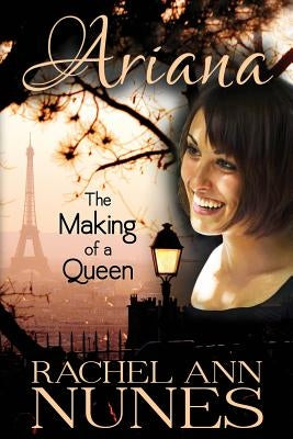 The Making of a Queen by Nunes, Rachel Ann