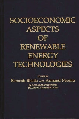 Socioeconomic Aspects of Renewable Energy Technologies by Bhatia, Ramesh