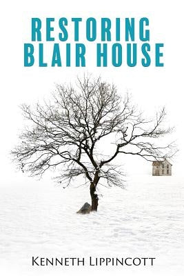 Restoring Blair House by Lippincott, Kenneth