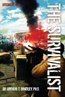 The Survivalist (Judgment Day) by Bradley, Arthur T.