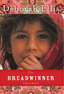 The Breadwinner Trilogy by Ellis, Deborah