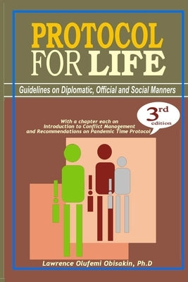 Protocol for Life: Guidelines on Diplomatic, Official and Social Manners by Obisakin, Lawrence Olufemi