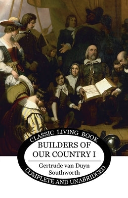 Builders of our Country I by Southworth, Gertrude