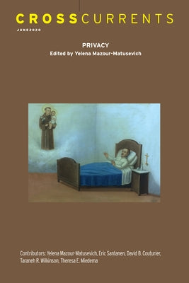 Crosscurrents: Privacy: Volume 70, Number 2, June 2020 by Mazour-Matusevich, Yelena