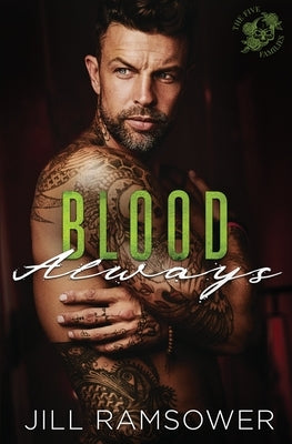Blood Always: A Mafia Arranged Marriage Romance by Ramsower, Jill