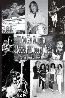 Notes From a Rock Photographer by Vernon