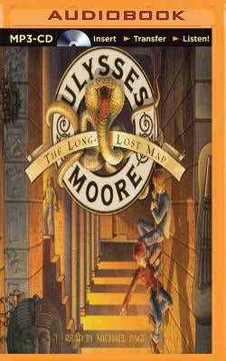 Ulysses Moore: The Long-Lost Map by Moore, Ulysses
