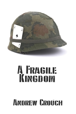 A Fragile Kingdom by Crouch, Andrew