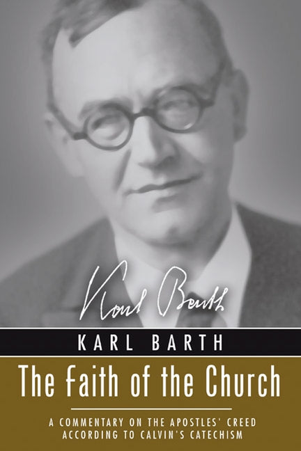 The Faith of the Church by Barth, Karl
