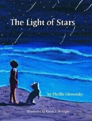 The Light of Stars by Glowatsky, Phyllis