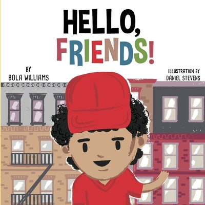 Hello, Friends! by Williams, Bola