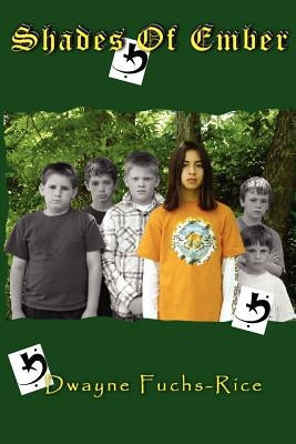 Shades of Ember by Fuchs-Rice, Dwayne