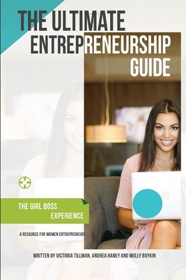 The Ultimate Entrepreneurship Guide for Women by Tillman, Victoria