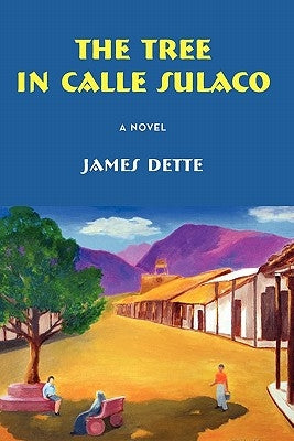 The Tree in Calle Sulaco by Dette, James