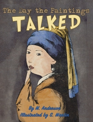 The Day the Paintings Talked by Anderson, Mariya