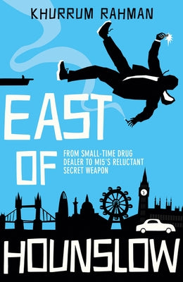 East of Hounslow by Rahman, Khurrum