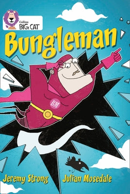 Bungleman: Band 13/Topaz by Strong, Jeremy