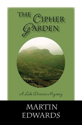 The Cipher Garden: A Lake District Mystery by Edwards, Martin