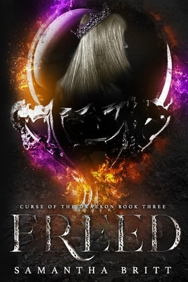 Freed: Curse of the Draekon Book Three by Britt, Samantha