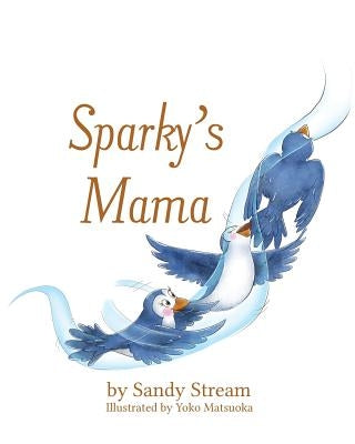 Sparky's Mama by Stream, Sandy