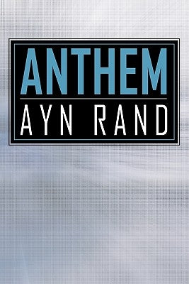 Anthem by Rand, Ayn