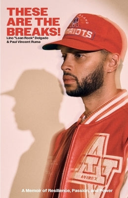 These Are the Breaks! by Delgado, Lino