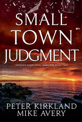 Small Town Judgment by Kirkland, Peter